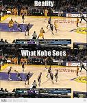 Reality what Kobe sees